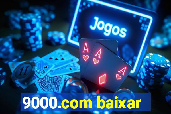 9000.com baixar